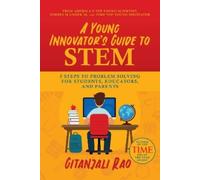 Gitanjali Rao A Young Innovator's Guide to STEM (Tascabile)