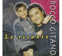 Gitano Rocco - Le Ricanto