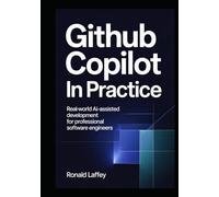 GitHub Copilot in Practice: Real-World AI-Assisted Development for Professional Software Engineers