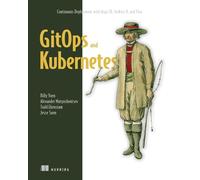 GitOps and Kubernetes: Continuous Deployment with Argo CD, Jenkins X, and Flux