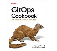 Gitops Cookbook: Kubernetes Automation in Practice