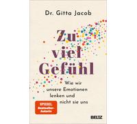 Gitta Jacob Zu viel Gefühl: Wie wir unsere Emotionen lenken un (Various Formats)