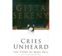 Gitta Sereny Cries Unheard (Tascabile)