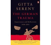 Gitta Sereny The German Trauma (Tascabile)