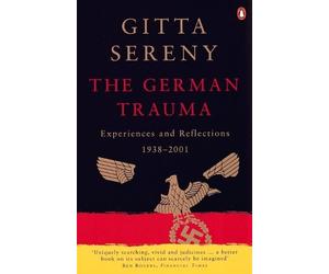 Gitta Sereny The German Trauma (Tascabile)
