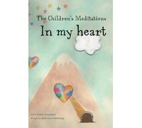 Gitte Winter Graugaard The Children's Meditations In my heart (Copertina rigida)