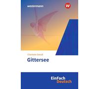 Gittersee. EinFach Deutsch Textausgaben: Gymnasiale Oberstufe