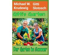 Gitti`s Garten: Der Garten im Sommer