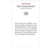 Giù i monumenti? Una questione aperta