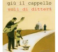 Giu Il Cappello - Voli di Ditteri