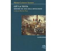 Giù la testa. Memorie del boia della rivoluzione