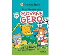 Giù le zampe dal nostro parchetto! Le avventure del giovane Gero