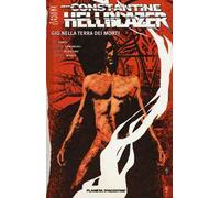 Giù nella terra dei morti. Hellblazer. Vol. 30