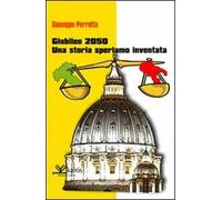 Giubileo 2050. Una storia speriamo inventata