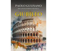 Giubileo. Origini e storia di un evento che avvicina l'uomo a Dio - Gulisa...