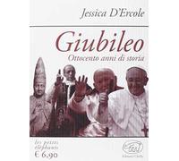 Giubileo. Ottocento anni di storia