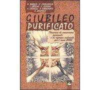 Giubileo purificato. Itinerari di conversione personale e di riforma ecclesiale per l'anno 2000