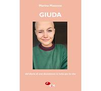 Giuda. Dal diario di una diciottenne in lotta per la vita