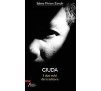 Giuda. I due volti del traditore