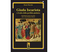 Giuda Iscariota e il mito della perfidia giudaica