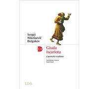 Giuda Iscariota. L'apostolo traditore