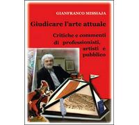 Giudicare l’arte attuale. Critiche e commenti di professionisti - ER