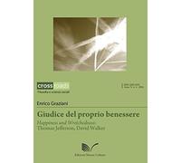 Giudice del proprio benessere. Happiness and Wretchedness: Thomas Jefferson, David Walker