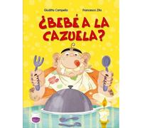 Giuditta Campello Bebe a la Cazuela? (Copertina rigida)
