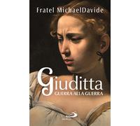 Giuditta. Guerra alla guerra [Paperback] [Jun 11, 2025] Semeraro, MichaelDavide