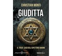 Giuditta: Il terzo caso dell'ispettore Baroni [Paperback] [Aug 26, 2025] Monti,