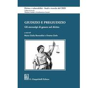 Giudizio e pregiudizio. Gli stereotipi di genere nel diritto