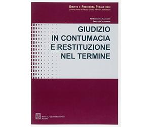 Giudizio In Contumacia E Restituzione Nel Termine