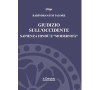 Giudizio sull'Occidente. Sapienza Hindū e «modernità»