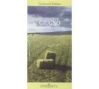 Giugno [Hardcover] [Jun 28, 2012] Bakker, Gerbrand and Svaluto Moreolo, Elisabet