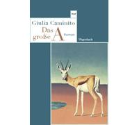 Giulia Caminito Das große A: Roman Endlich im Taschenbuch (Wagenb (Tascabile)