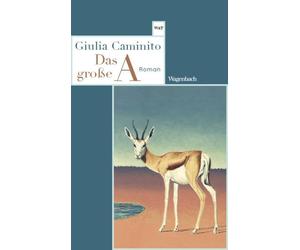 Giulia Caminito Das große A: Roman Endlich im Taschenbuch (Wagenb (Tascabile)