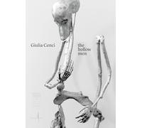 Giulia Cenci. The hollow men. Ediz. italiana e inglese