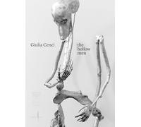 Giulia Cenci. The hollow men. Ediz. italiana e inglese