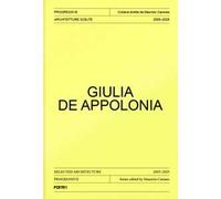 Giulia De Appolonia. Architetture scelte 2005-2025. Ediz. italiana e inglese
