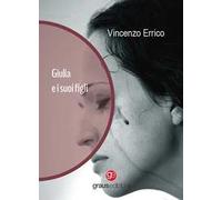 Giulia e i suoi figli. Ediz. italiana e tedesca