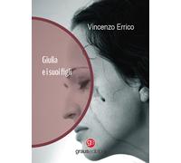 Giulia e i suoi figli. Ediz. italiana e tedesca - 2024 - Graus Ed