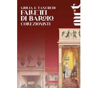 Giulia e Tancredi Falletti di Barolo. Collezionisti