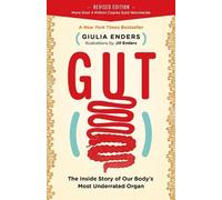 Gut: The Inside Story of Our Body's Most Underrated Organ