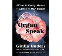 Giulia Enders Organ Speak (Copertina rigida)