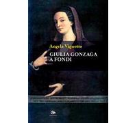 Giulia Gonzaga a Fondi