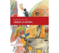Giulia la Rossa - [Tra le righe libri]