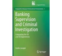 Giulia Lasagni Banking Supervision and Criminal Investigation: Compa (Tascabile)