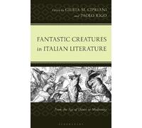 Giulia M. Cipriani Fantastic Creatures in Italian Literature (Copertina rigida)