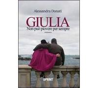 Giulia. Non può piovere per sempre