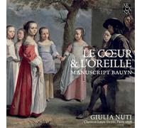 Giulia Nuti Giulia Nuti: Le Coeur & L'oreille: Manuscript Bauyn (CD) Album
